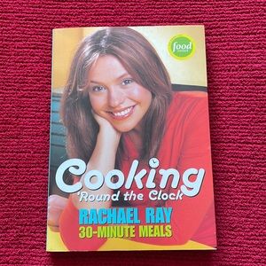 Cooking round the clock by Rachel Ray, 30 minute meals, As seen on Food Network